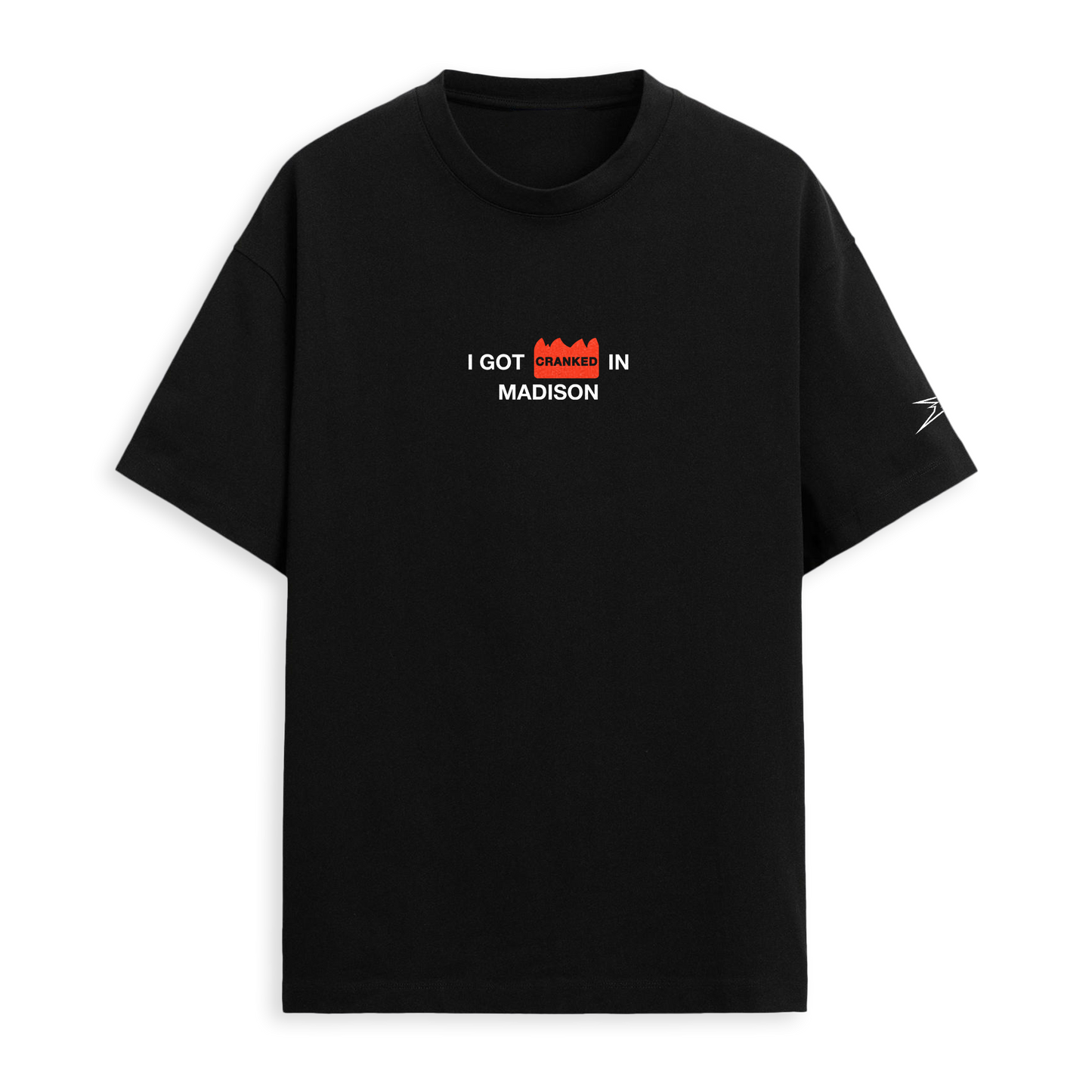 CRANKDAT - I Got Cranked in Madison Tee